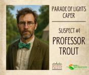 Suspect #1 -- Professor Trout