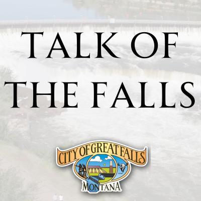 Talk of the Falls -- City of Great Falls, Montana